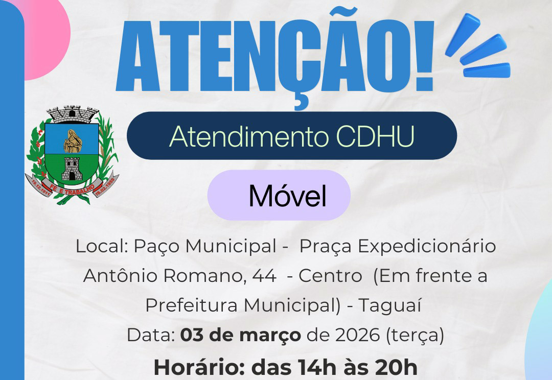 ATENDIMENTO CDHU MÓVEL SERÁ REALIZADO EM TAGUAÍ